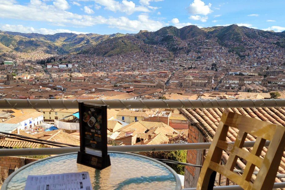 View from a balcony table, overlooking Cusco, Peru, from the restaurant VIEW HOUSE in the San Blas neighborhood